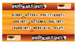 Balsuoti negalima tylėti – kur kablelį dėtum tu ? Panevėžyje kartu su Raimundu Poviloniu, Gintaru Šileikiu ir kitais partijos atstovais